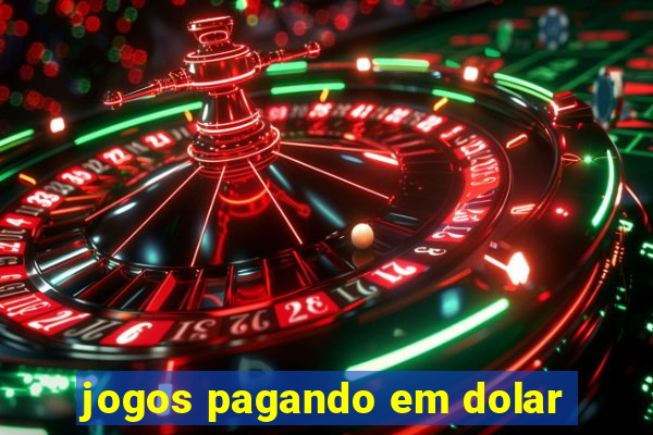 jogos pagando em dolar